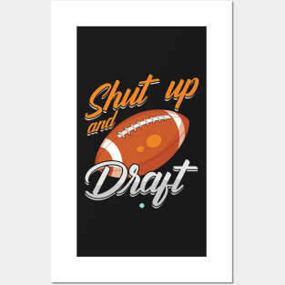 Shut Up and Draft Fantasy Football Gift Idea Posters and Art